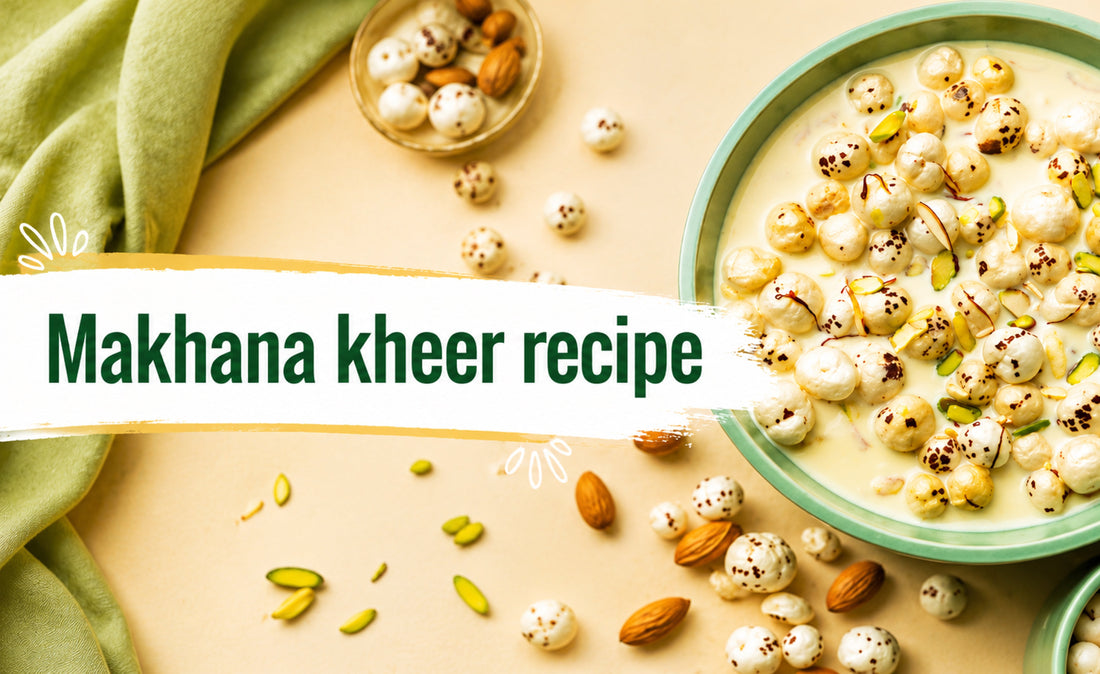 Easy Makhana Kheer Recipe