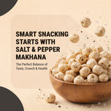 Salt & Pepper Roasted Makhana